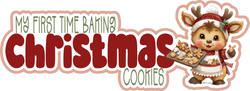 My First Time Baking Christmas Cookies - Scrapbook Page Title Sticker