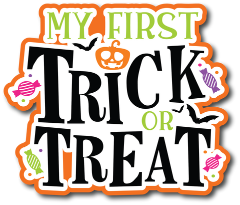 My First Trick or Treat - Scrapbook Page Title Die Cut