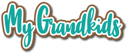 My Grandkids - Scrapbook Page Title Die Cut