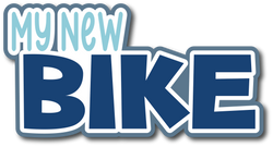 My New Bike - Scrapbook Page Title Sticker