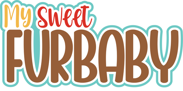 My Sweet Furbaby - Scrapbook Page Title Sticker
