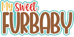 My Sweet Furbaby - Scrapbook Page Title Die Cut