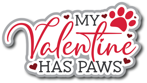 My Valentine Has Paws - Scrapbook Page Title Sticker