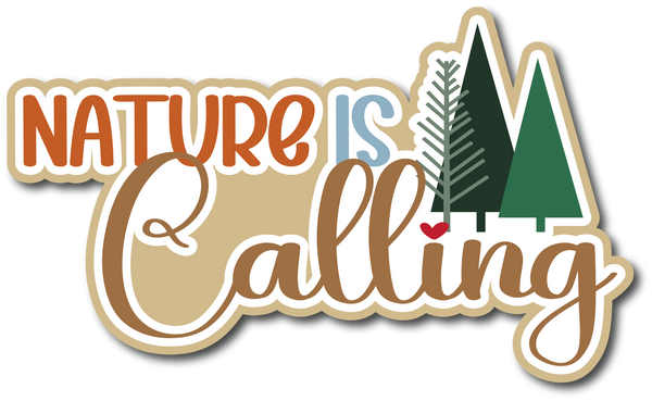 Nature is Calling - Scrapbook Page Title Sticker