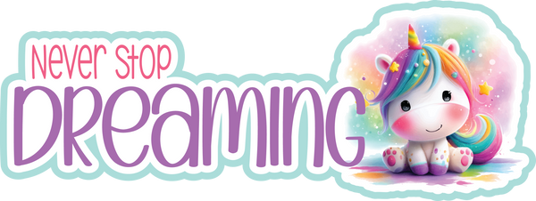 Never Stop Dreaming - Scrapbook Page Title Sticker