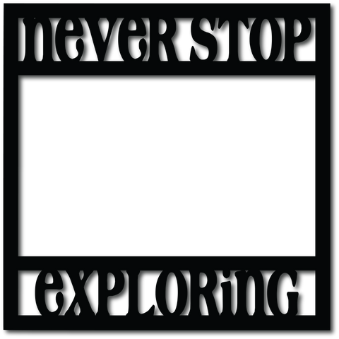 New Stop Exploring - Digital Cut File - SVG - INSTANT DOWNLOAD