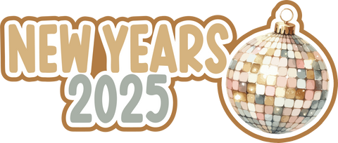 New Years 2025 - Scrapbook Page Title Die Cut