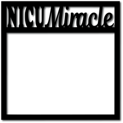 NICU Miracle - Digital Cut File - SVG - INSTANT DOWNLOAD