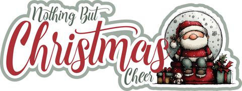 Nothing but Christmas Cheer - Scrapbook Page Title Die Cut