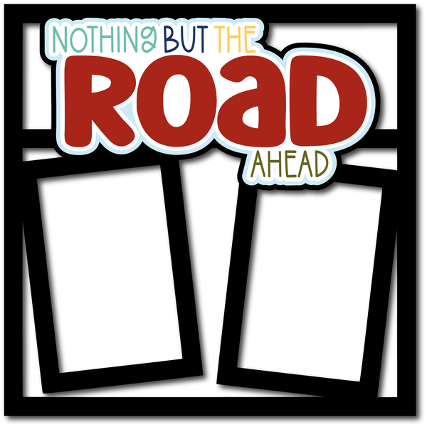 Nothing but the Road Ahead - 2 Frames - Scrapbook Page Layered Overlay Kit