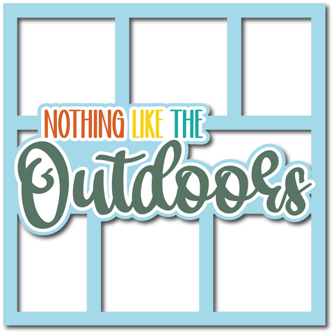 Nothing Like the Outdoors - Layered Overlay - Digital Cut File - SVG - INSTANT DOWNLOAD