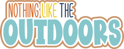 Nothing Like the Outdoors - Scrapbook Page Title Die Cut