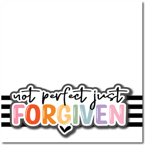 Not Perfect Just Forgiven - Printed Premade Scrapbook Page 12x12 Layout