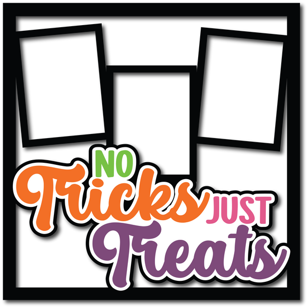 No Tricks Just Treats - 3 Frames - Layered Overlay - Digital Cut File - SVG - INSTANT DOWNLOAD