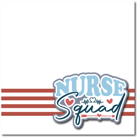 Nurse Squad - Printed Premade Scrapbook Page 12x12 Layout