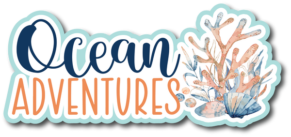 Ocean Adventures - Scrapbook Page Title Sticker