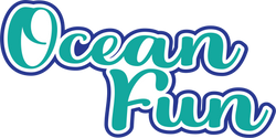 Ocean Fun - Scrapbook Page Title Die Cut