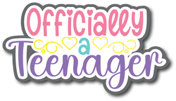 Officially a Teenager - Scrapbook Page Title Sticker