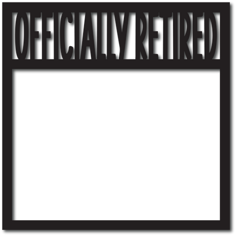 Officially Retirement - Digital Cut File - SVG - INSTANT DOWNLOAD