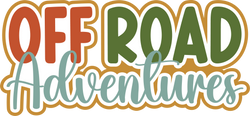 Off Road Adventures - Scrapbook Page Title Die Cut