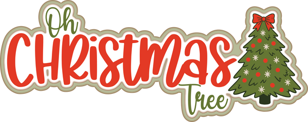 Oh Christmas Tree - Scrapbook Page Title Die Cut