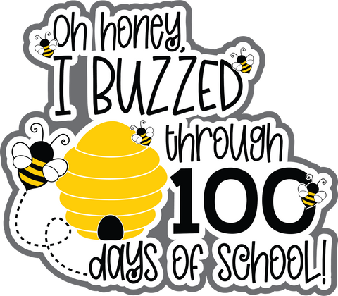 Oh Honey I Buzzed Through 100 Days of School - Scrapbook Page Title Die Cut