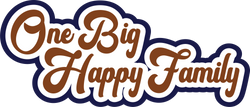 One Big Happy Family - Scrapbook Page Title Die Cut