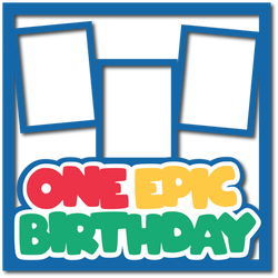 One Epic Birthday - 3 Frames - Layered Overlay - Digital Cut File - SVG - INSTANT DOWNLOAD