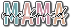 One Loved Mama - Scrapbook Page Title Die Cut