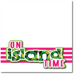 On Island Time -  Printed Premade Scrapbook Page 12x12 Layout