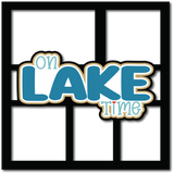 On Lake Time - 5 Frames - Scrapbook Page Layered Overlay Kit