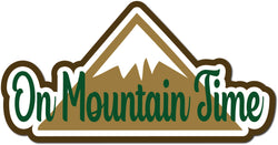 On Mountain Time - Scrapbook Page Title Die Cut