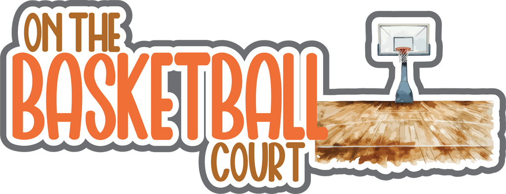 On the Basketball Court - Scrapbook Page Title Sticker – Autumn's ...