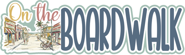 On the Boardwalk - Scrapbook Page Title Die Cut