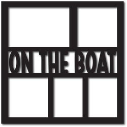 On the Boat - Digital Cut File - SVG - INSTANT DOWNLOAD