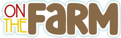 On the Farm - Scrapbook Page Title Sticker