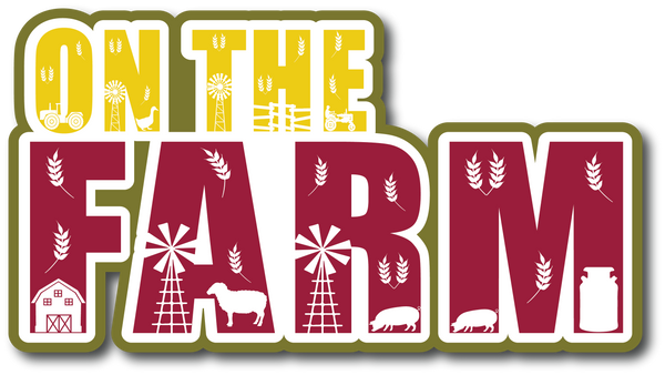 On the Farm - Scrapbook Page Title Sticker