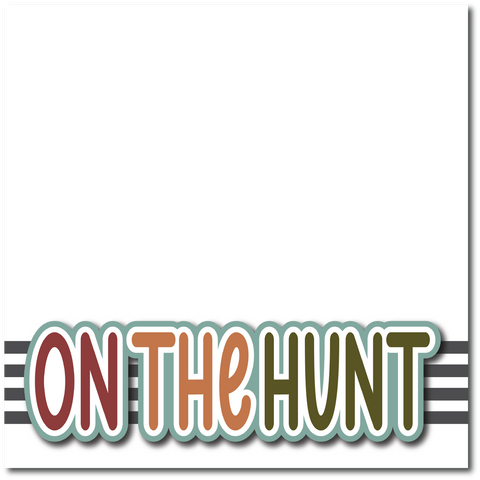 On the Hunt - Printed Premade Scrapbook Page 12x12 Layout
