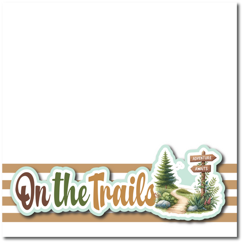 On the Trails - Printed Premade Scrapbook Page 12x12 Layout