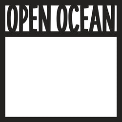 Open Ocean - Scrapbook Page Overlay Die Cut
