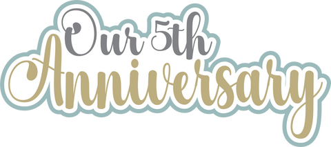 Our 5th Anniversary - Scrapbook Page Title Sticker