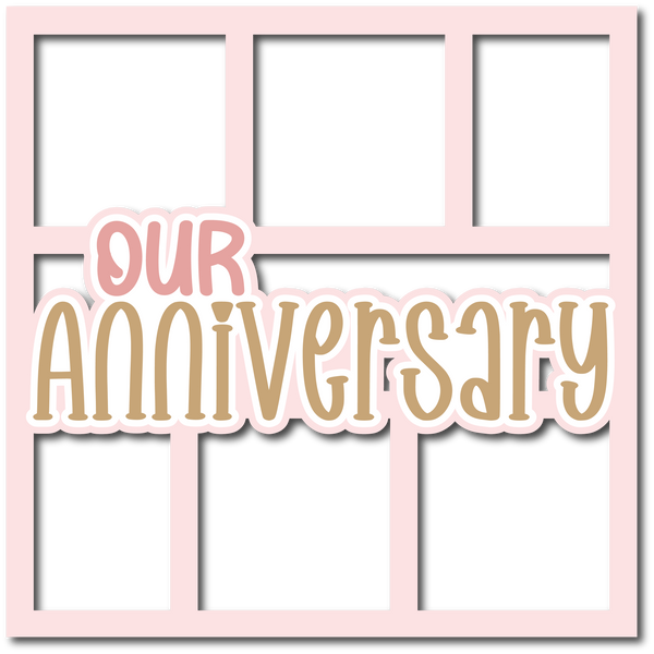 Our Anniversary - Layered Overlay - Digital Cut File - SVG - INSTANT DOWNLOAD