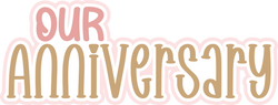 Our Anniversary - Scrapbook Page Title Die Cut