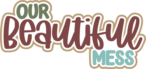 Our Beautiful Mess - Scrapbook Page Title Sticker