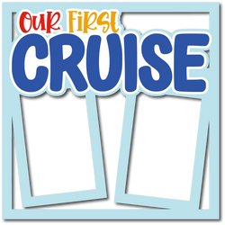 Our First Cruise - Layered Overlay - Digital Cut File - SVG - INSTANT DOWNLOAD