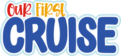 Our First Cruise - Scrapbook Page Title Sticker