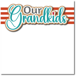 Our Grandkids - Printed Premade Scrapbook Page 12x12 Layout