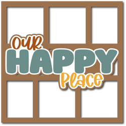 Our Happy Place - 6 Frames - Layered Overlay - Digital Cut File - SVG - INSTANT DOWNLOAD