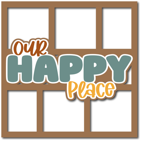 Our Happy Place - 6 Frames - Layered Overlay - Digital Cut File - SVG - INSTANT DOWNLOAD
