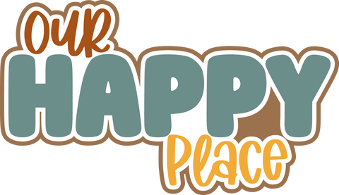 Our Happy Place - Scrapbook Page Title Sticker
